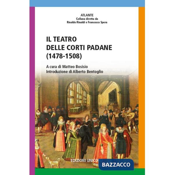 Teatro delle corti padane (1478-1508) (Il)