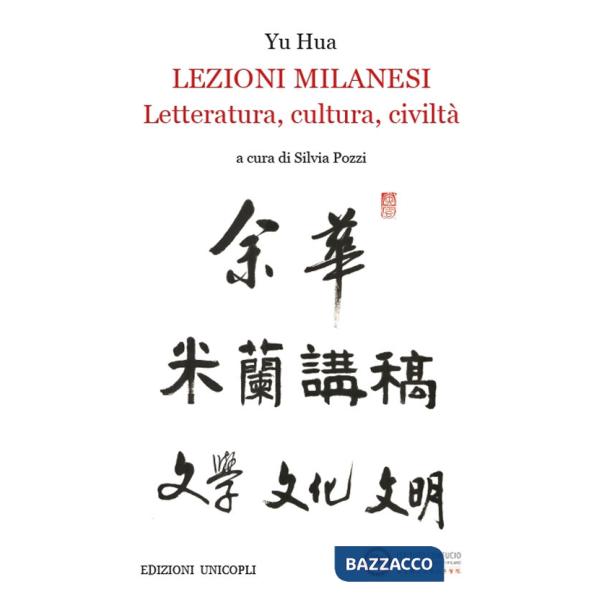 Lezioni milanesi. Letteratura, cultura, civiltà