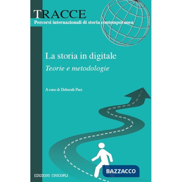 Storia in digitale. Teorie e metodologie (La)