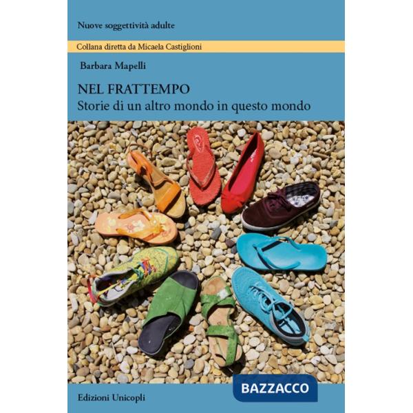 Nel frattempo. Storie di un altro mondo in questo mondo