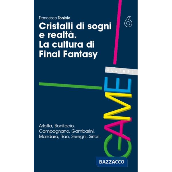 Cristalli di sogni e realtà. La cultura di Final Fantasy