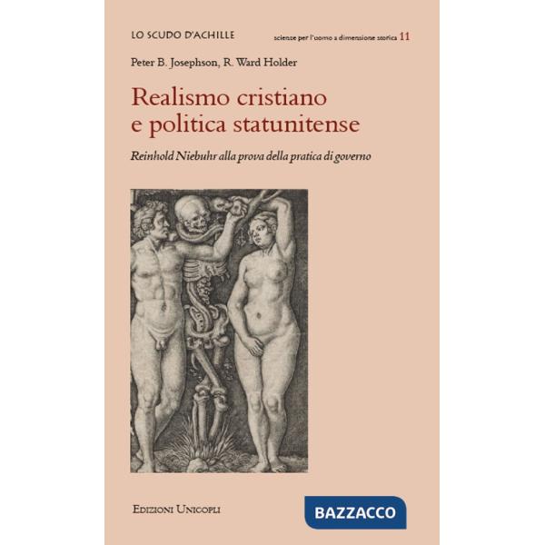 Realismo cristiano e politica statunitense. Reinhold Niebuhr alla prova della pratica di governo