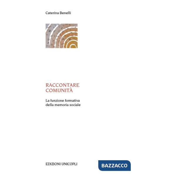 Raccontare comunità. La funzione formativa della memoria sociale