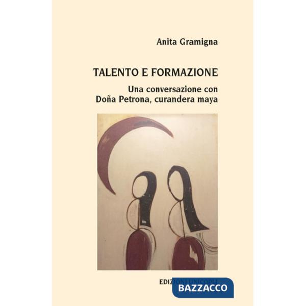 Talento e formazione. Una conversazione con Doña Petrona, curandera maya