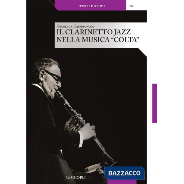Clarinetto jazz nella musica «colta» (Il)