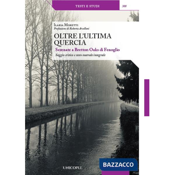 Oltre l'ultima quercia. Serenate a Bretton Oaks di Fenoglio