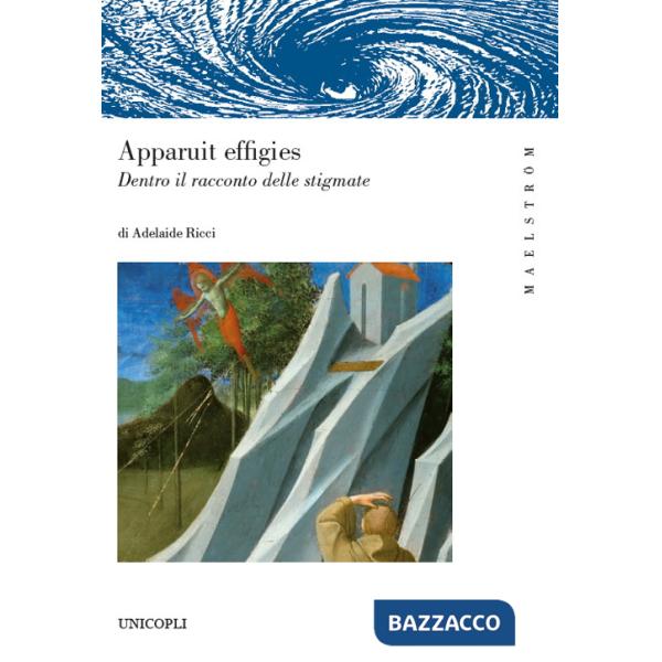 Apparuit effigies Dentro il racconto delle stigmate