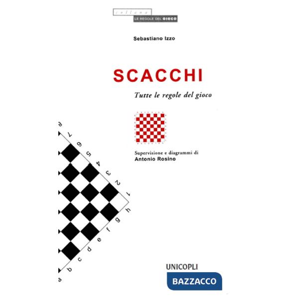 Scacchi. Tutte le regole del gioco