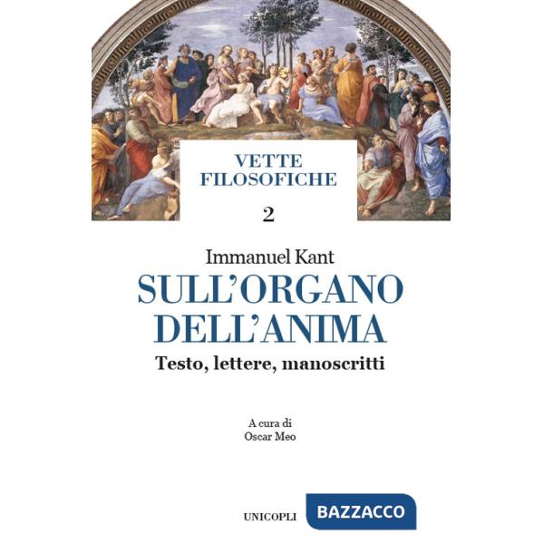 Sull'organo dell'anima. Testo, lettere, manoscritti. Testo tedesco a fronte