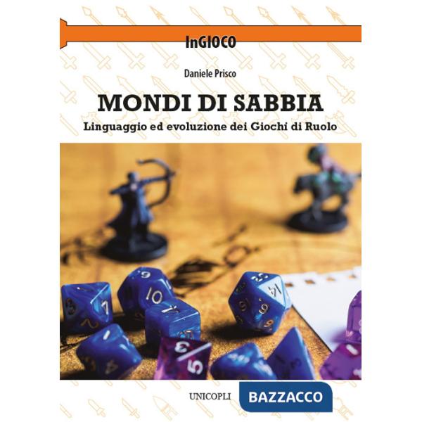 Mondi di sabbia. Linguaggio ed evoluzione dei giochi di ruolo