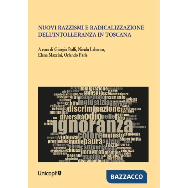Nuovi razzismi e radicalizzazione dell'intolleranza in Toscana