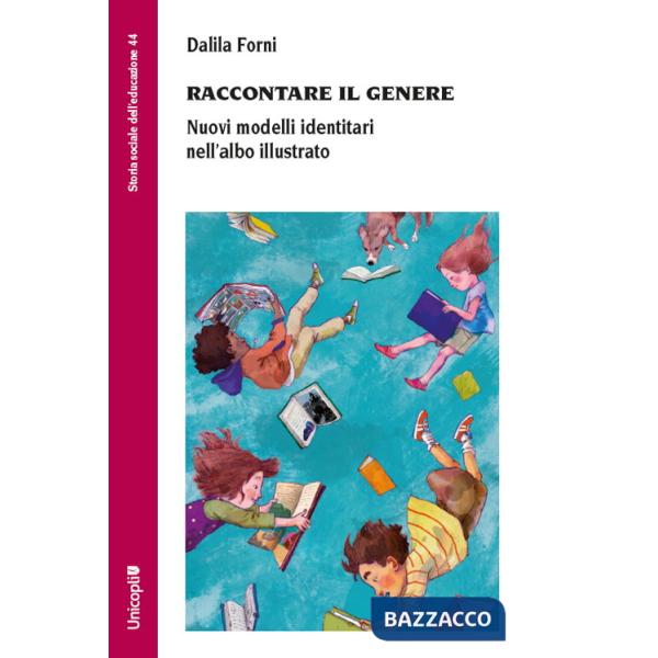Raccontare il genere. Nuovi modelli identitari nell'albo illustrato