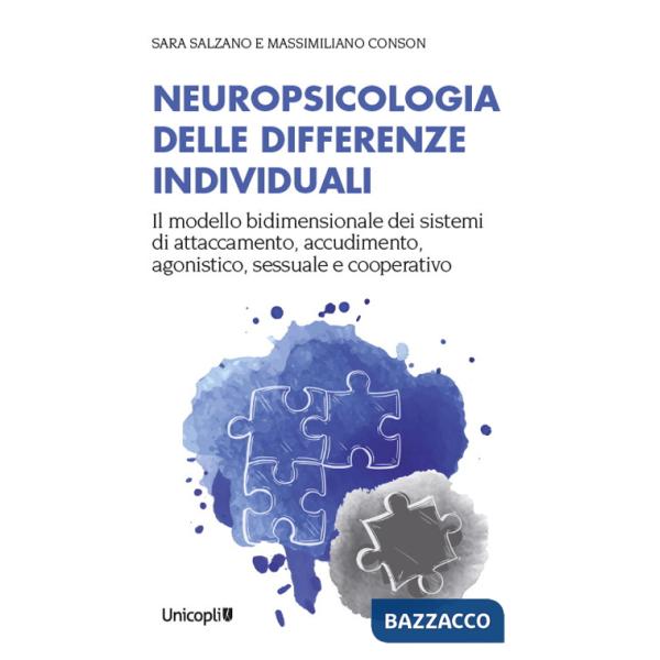 Neuropsicologia delle differenze individuali. Il modello bidimensionale dei sistemi di attaccamento, accudimento, agonistico, se