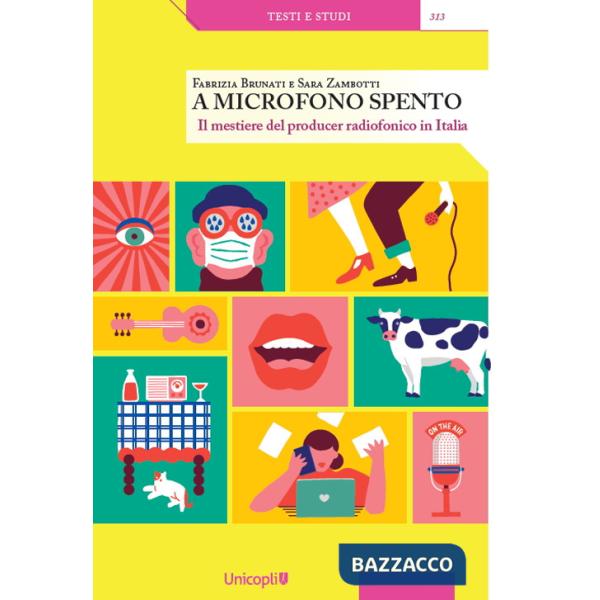 A microfono spento. Il mestiere del producer radiofonico in Italia