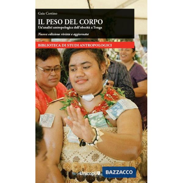 Peso del corpo. Un'analisi antropologica dell'obesità a Tonga (Il)