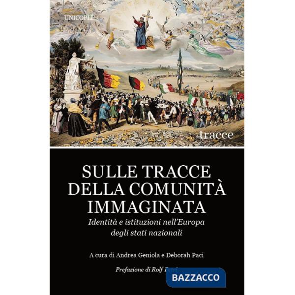 Sulle tracce della comunità immaginata. Identità e istituzioni nell'Europa degli stati nazionali