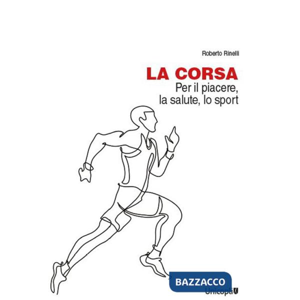 Corsa. Per il piacere, la salute, lo sport (La)