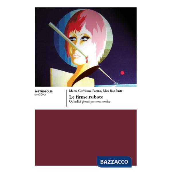 Firme rubate Quindici giorni per non morire (Le)