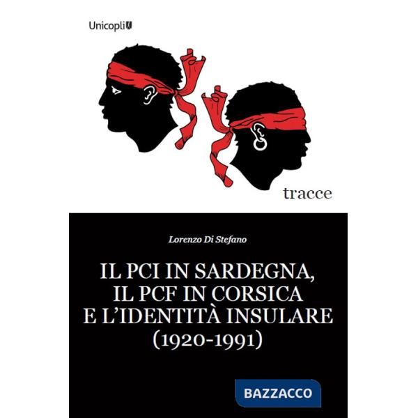 PCI in Sardegna, il PCF in Corsica e l'identità insulare (1920-1991) (Il)