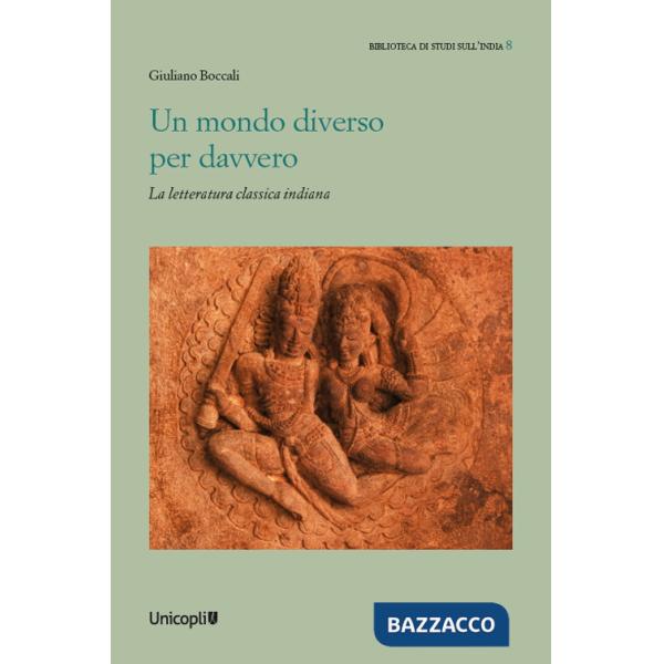 Mondo diverso per davvero. La letteratura classica indiana (Un)