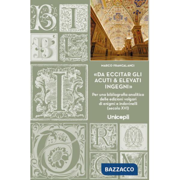 Da eccitar gli acuti & elevati ingegni