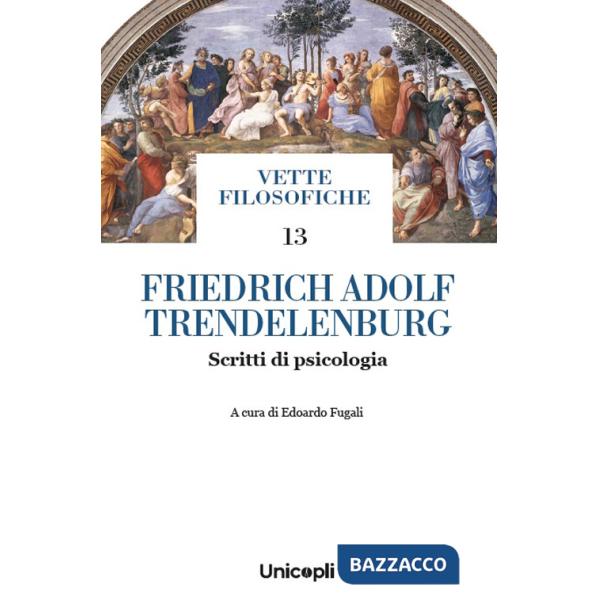 Friedrich Adolf Trendelenburg. Scritti di psicologia