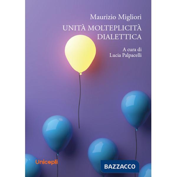Unità. Molteplicità. Dialettica
