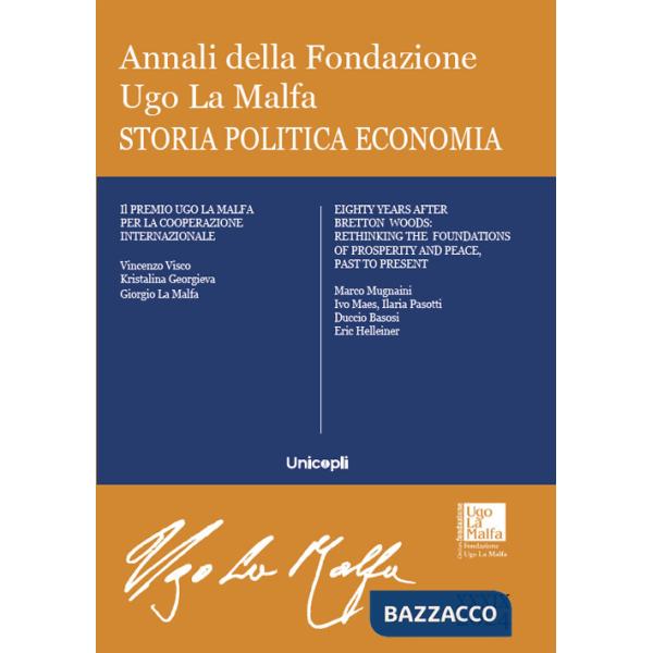 Annali della Fondazione Ugo La Malfa. Storia e politica economia (2024). Vol. 39