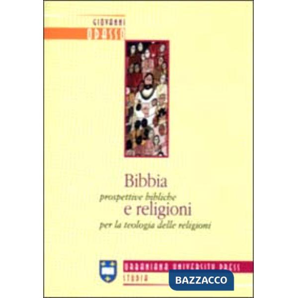 Bibbia e religioni. Prospettive bibliche per la teologia delle religioni