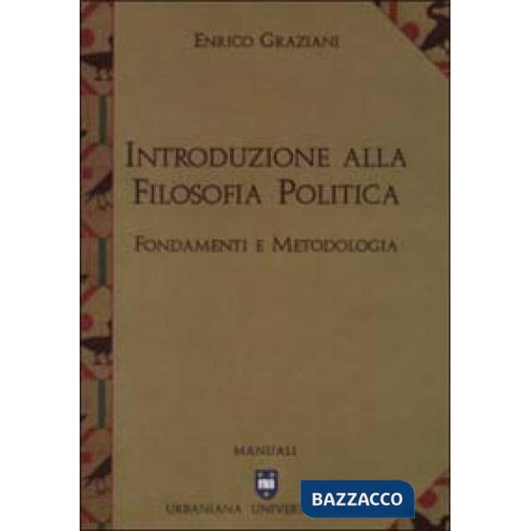 Introduzione alla filosofia politica. Fondamenti e metodologia