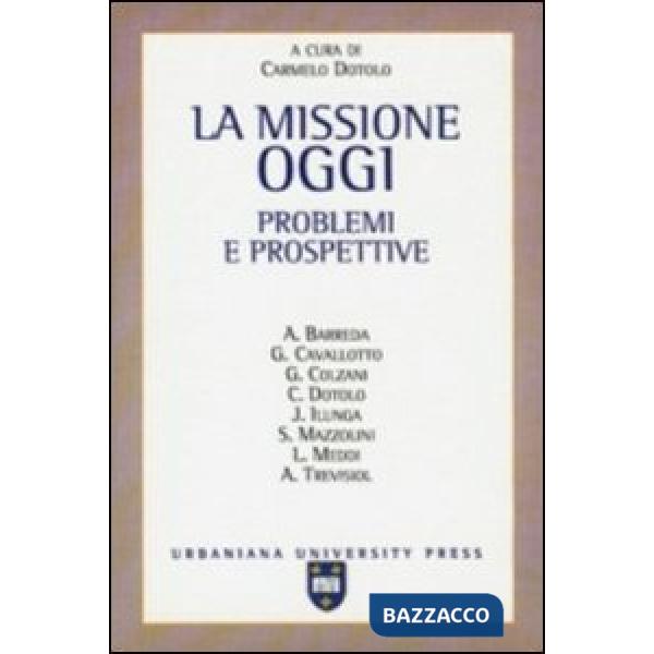 Missione oggi. Problemi e prospettive (La)