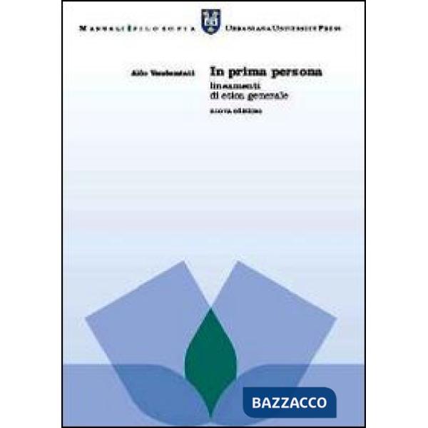 In prima persona. Lineamenti di etica generale