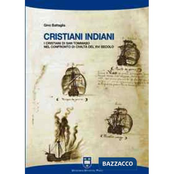 Cristiani indiani. I cristiani di san Tommaso nel confronto di civiltà del XVI secolo