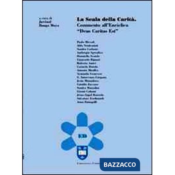 Scala della carità. Commento all'enciclica «Deus caritas est» (La)