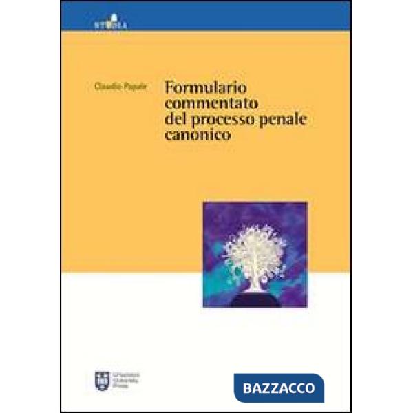 Formulario commentato del processo penale canonico