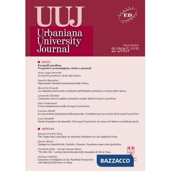 Urbaniana University Journal. Euntes Docete (2015). Vol. 2: Evangelii gaudium. Prospettive ecclesiologiche, etiche e pastorali