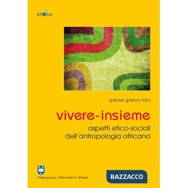 Vivere-insieme. Aspetti etico-sociali dell'antropologia africana