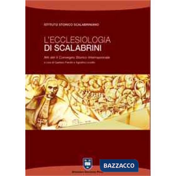 Ecclesiologia di Scalabrini. Atti del 2° Convegno storico internazionale (Piacenza, 9-12 novembre 2005) (L')