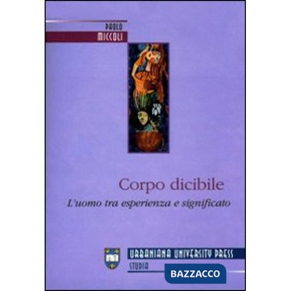 Corpo dicibile. L'uomo tra esperienza e significato