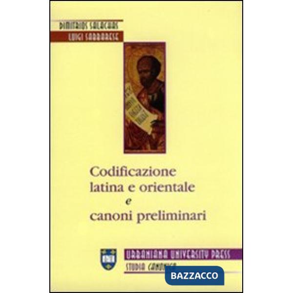 Codificazione latina e orientale e canoni preliminari