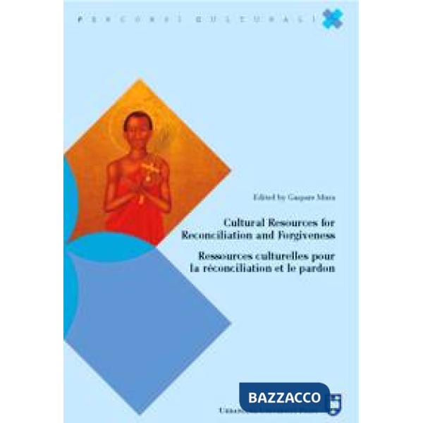 Cultural resources for reconciliation and forgiveness-Ressources culturelles pour la réconciliation et le pardon