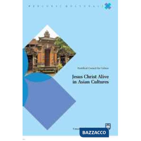 Jesus Christ alive in asian cultures. Ediz. inglese