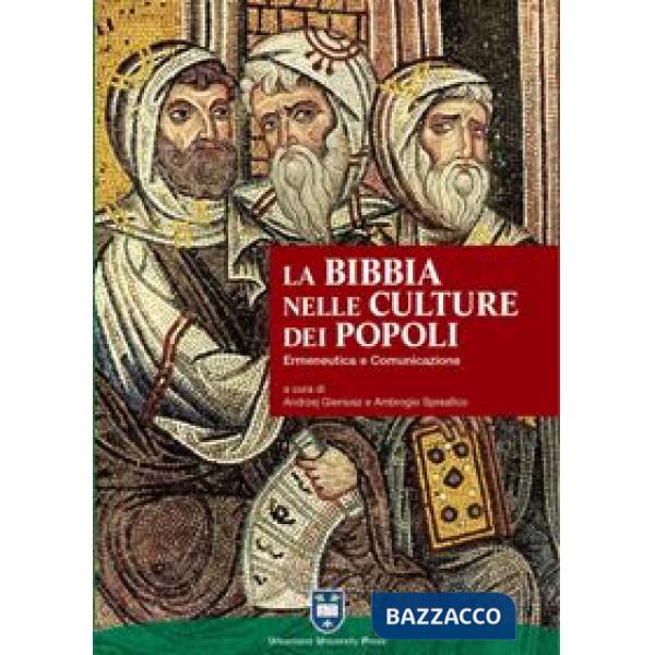 Bibbia nelle culture dei popoli. Ermeneutica e comunicazione (La)