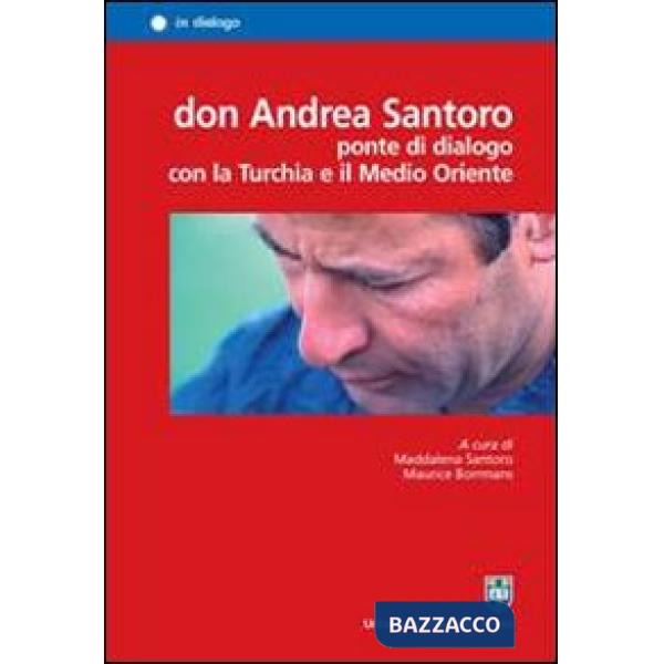 Don Andrea Santoro ponte di dialogo con la Turchia e il Medio Oriente