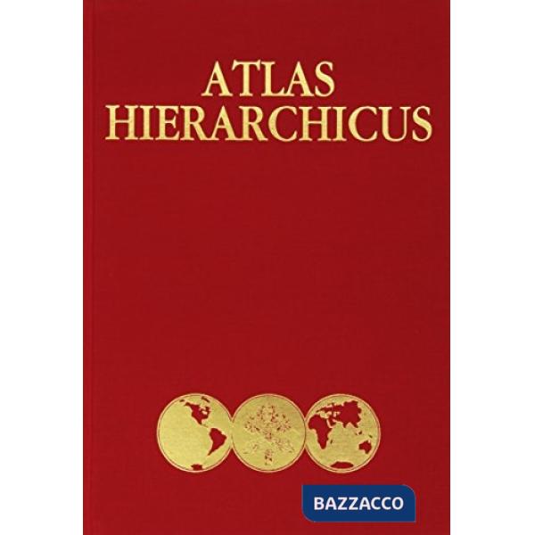 Atlas hierarchicus. Descriptio geographica et statistica insuper notae historicae ecclesiae catholicae