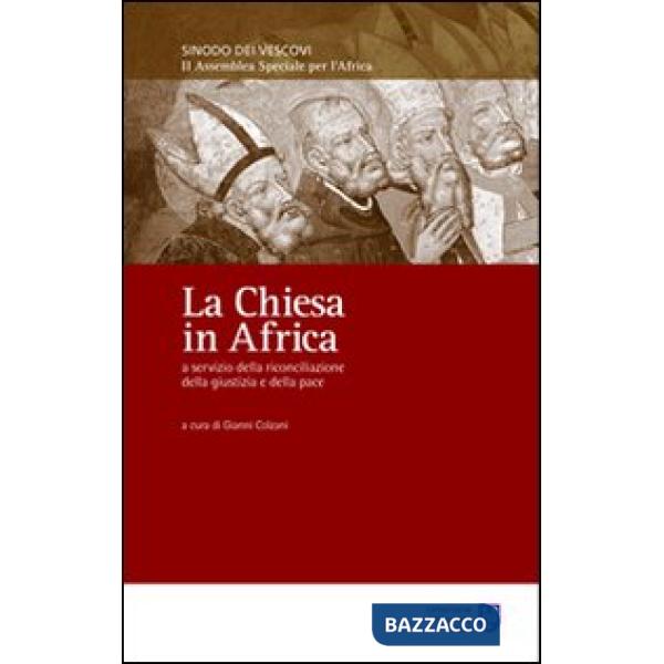 Chiesa in Africa a servizio della riconciliazione, della giustizia e della pace (La)