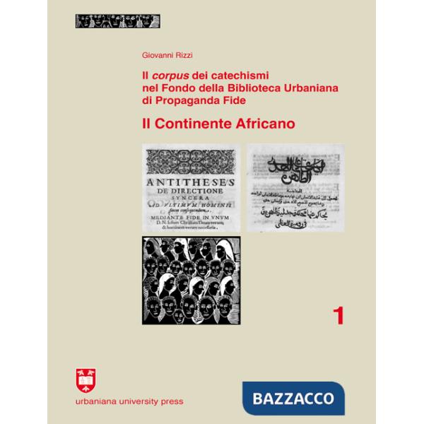 Corpus dei catechismi nel Fondo della Biblioteca Urbaniana di Propaganda Fide. Il continente africano (Il)