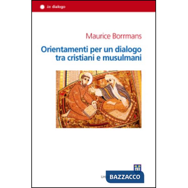 Orientamenti per un dialogo tra cristiani e musulmani