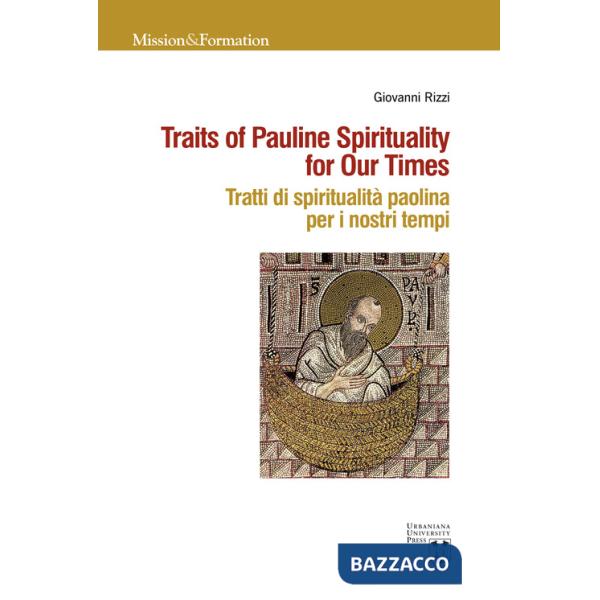 Traits of Pauline Spirituality for Our Times. Tratti di spiritualità paolina per i nostri tempi