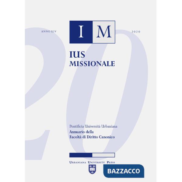 Ius missionale. Annuario della facolta di diritto canonico (2020)